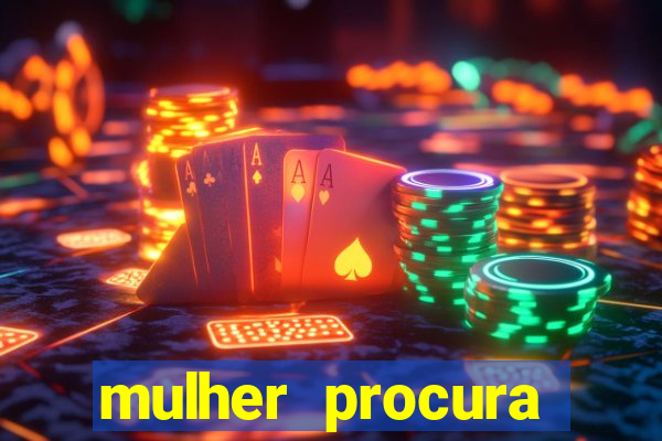 mulher procura homem bahia